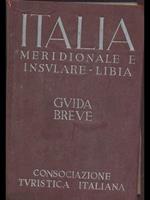 Guida Breve D'Italia vol III. Italia Meridionale e Insulare. Libia