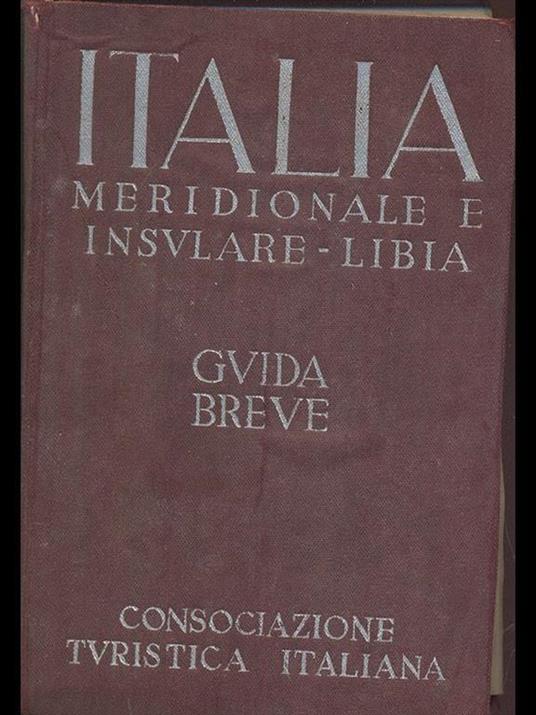 Guida Breve D'Italia vol III. Italia Meridionale e Insulare. Libia - 3