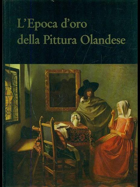 L' epoca d'oro della pittura olandese - Gottfried Lindemann - copertina