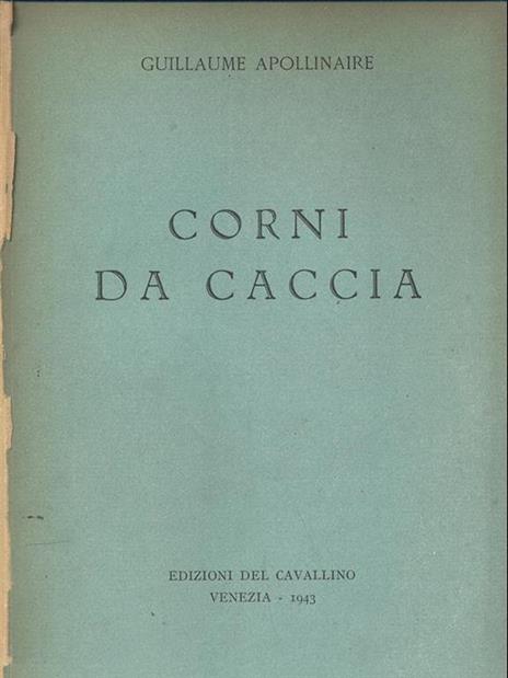 Corni da caccia - Guillaume Apollinaire - 9