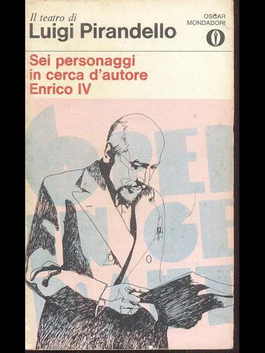 Sei personaggi in cerca d'autore-Enrico IV - Luigi Pirandello - 9