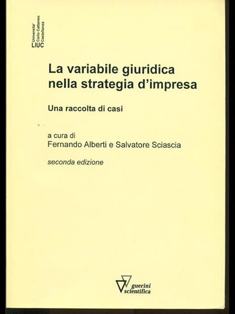 La variabile giuridica nella strategia d'impresa - Ferdinando Alberti,Salvatore Sciascia - copertina