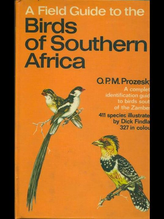 A Field Guide to the Birds of Southern Africa - O. P. M. Prozesky - 7