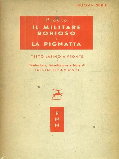 Il militare borioso. La pignatta - T. Maccio Plauto - 2