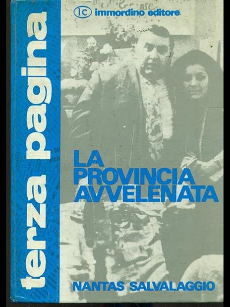 La provincia avvelenata. Prima edizione. Copia autografata - Nantas Salvalaggio - 3