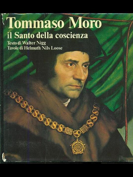 Tommaso Moro il Santo della Coscienza - Walter Nigg,Helmuth Nils Loose - 6