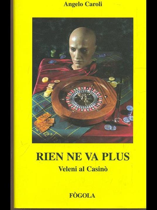 Rien ne va plus. Veleni al casinò - Angelo Caroli - 6