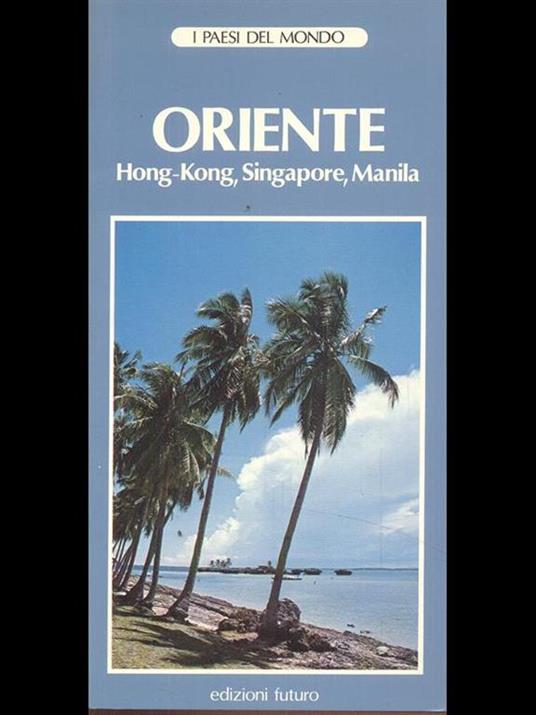 Oriente Hong-Kong,Singapore,Manila Singapore, Manila - Christine Le Diraison - copertina