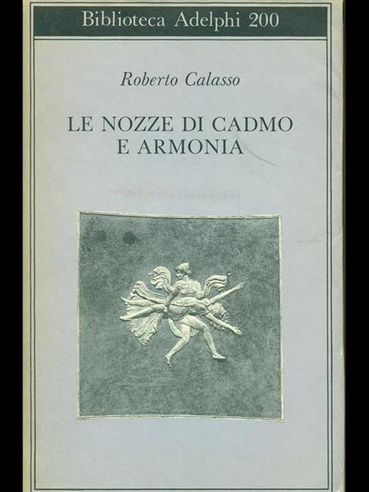 Le nozze di Cadmo e Armonia - Roberto Calasso - 3