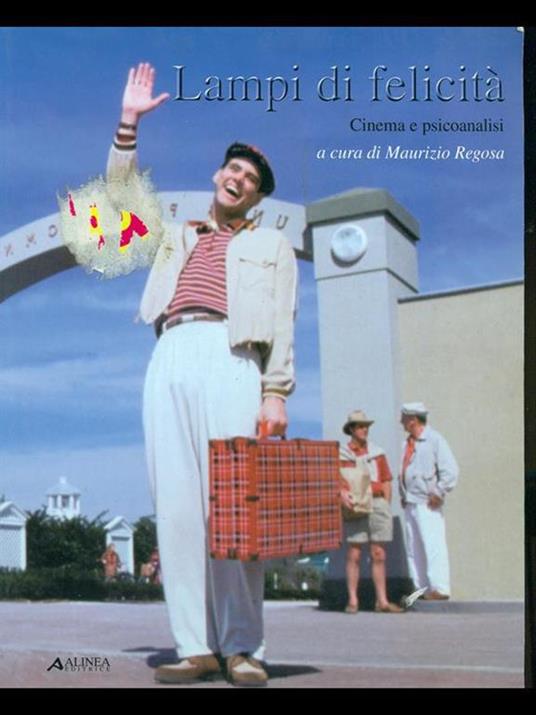 Lampi di felicità. Cinema e psicoanalisi - Maurizio Regosa - copertina