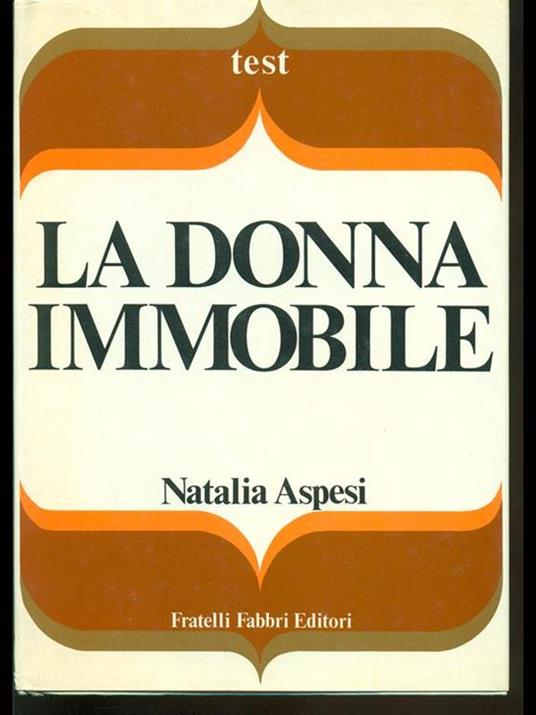 La donna immobile - Natalia Aspesi - 7