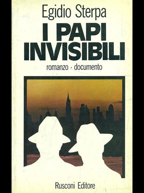 I papi invisibili - Egidio Sterpa - 9