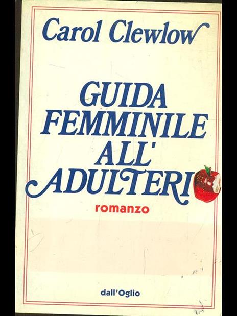 Guida femminile all'adulterio - Carol Clewlow - 6