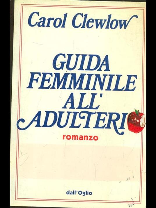 Guida femminile all'adulterio - Carol Clewlow - 4