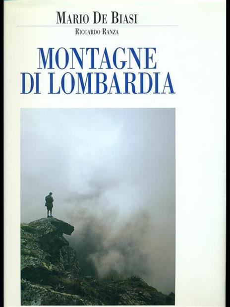 Montagne di Lombardia - Mario De Biasi,Riccardo Ranza - 9