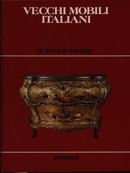 Vecchi mobili italiani - W. Terni De gregory - copertina