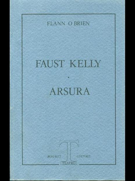 Faust Kelly-Arsura - Flann J. O'Brien - 4