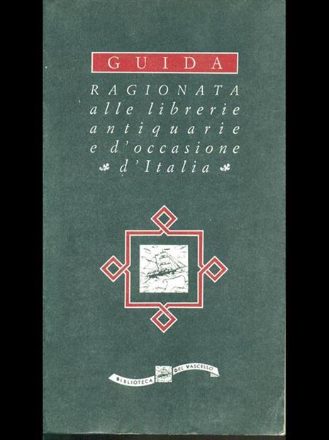 Guida ragionata alle librerie antiquarie ed'occasione d'Italia - 9