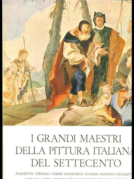 I grandi maestri della pittura italiana del Settecento - Paolo Lecaldano - 6