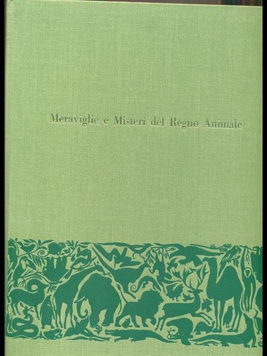 Meraviglie e Misteri del Regno Animale - 3