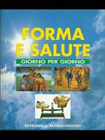 Forma e salute giorno per giorno