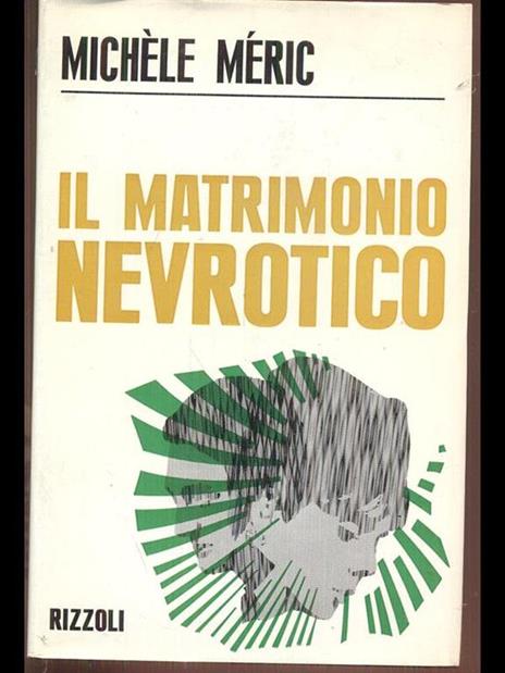 Il matrimonio nevrotico - Michéle Méric - 7