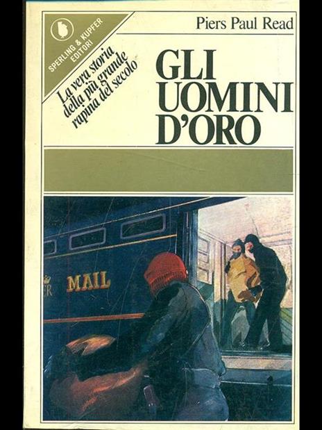 Gli uomini d'oro - Piers Paul Read - copertina