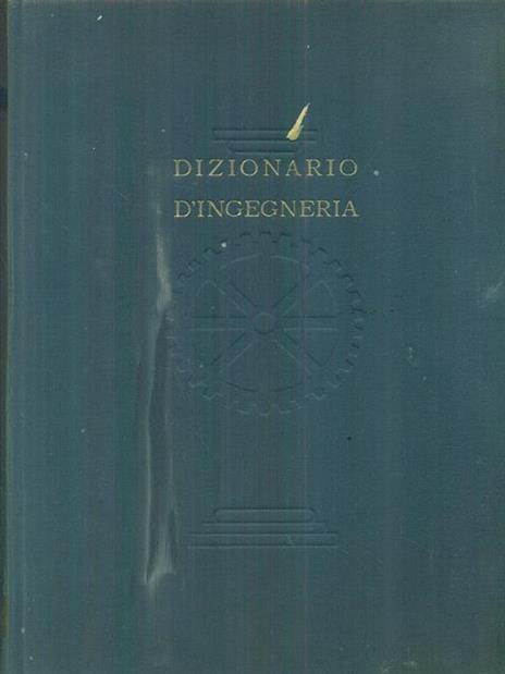Dizionario d'ingegneria vol.1 a-cer - Eligio Perucca - copertina