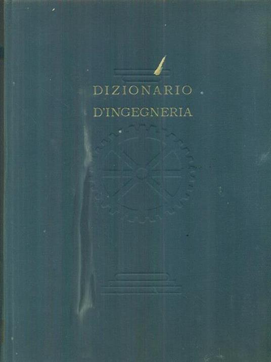 Dizionario d'ingegneria vol.1 a-cer - Eligio Perucca - copertina