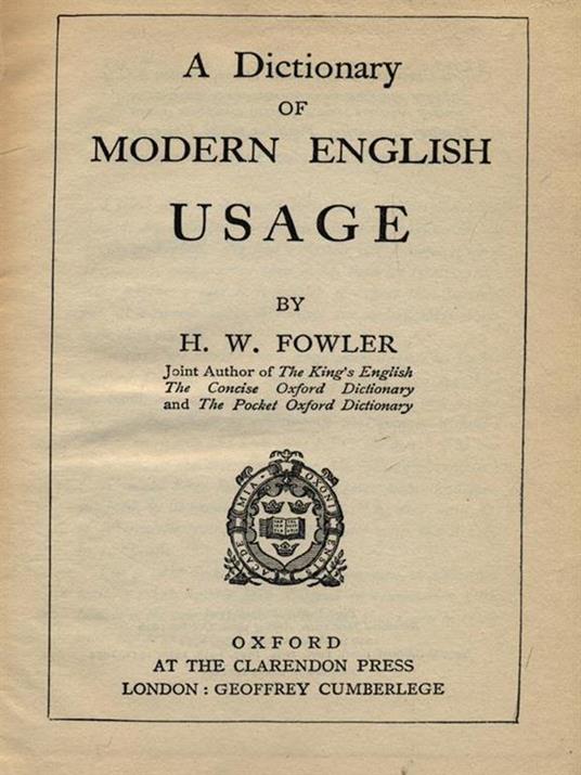 A dictionary of modern english usage - H. W. Fowler - 3