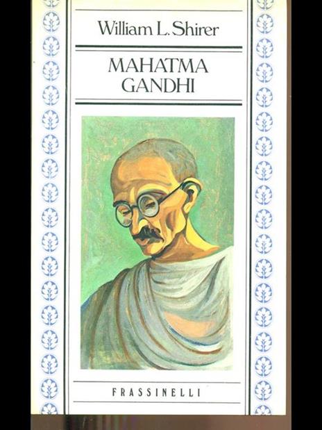 Mahatma Gandhi - William L. Shirer - 2