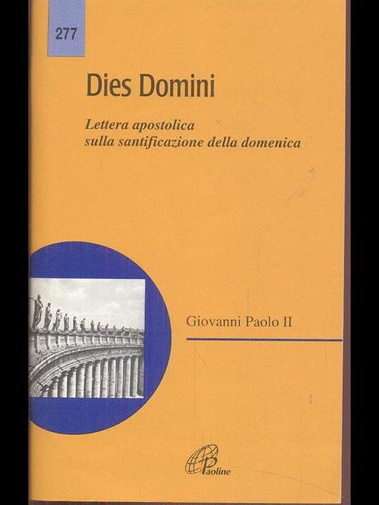 Dies Domini. Lettera apostolica del santo padre all'episcopato, al clero e ai fedeli sulla santificazione della domenica - Giovanni Paolo II - 3