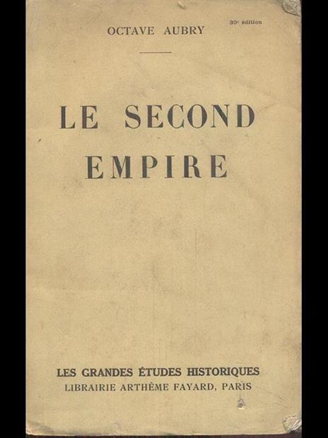 Le second empire - Octave Aubry - 7