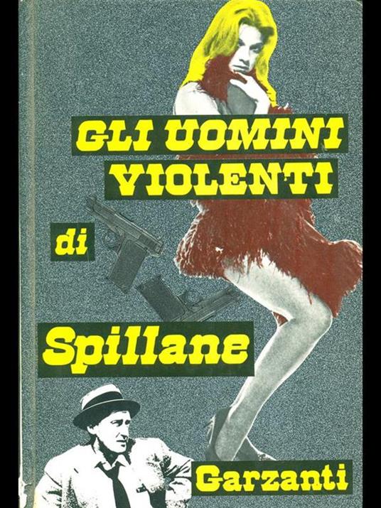 Gli uomini violenti di Spillane - Mickey Spillane - 4
