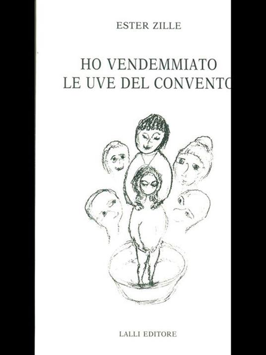 Ho vendemmiato le uve del convento - Ester Zille - 6