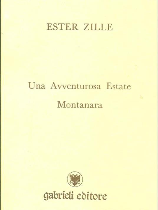 Una Avventurosa Estate Montanara - Ester Zille - 2