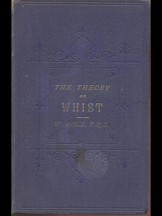 The theory of the modern scientific game of whist - William Pole - copertina