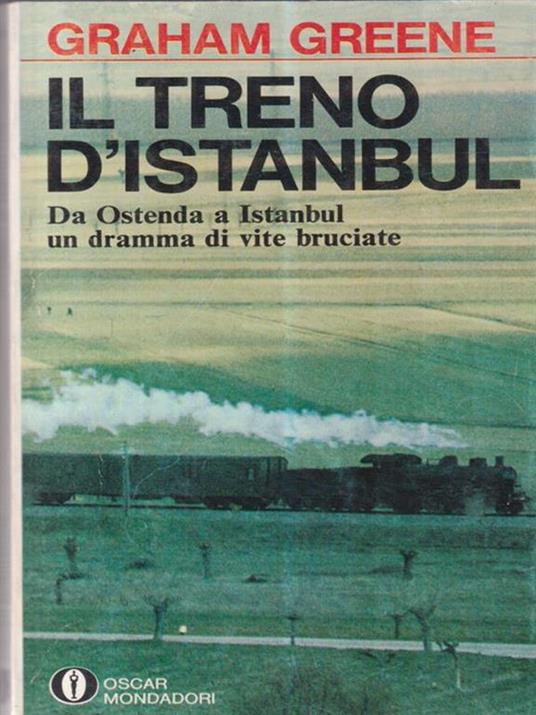Il treno d'Istanbul - Graham Greene - 10