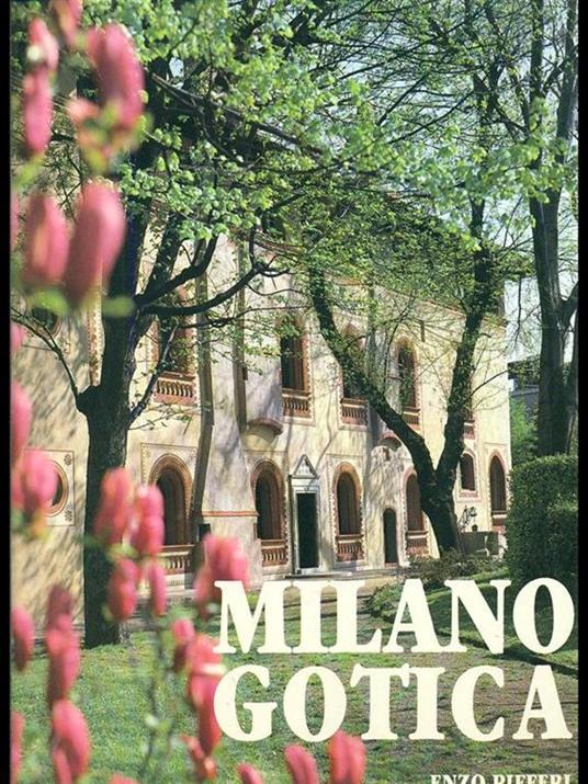 Milano gotica - Enzo Pifferi,Laura Tettamanzi - 10
