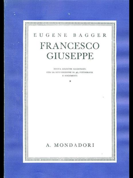 Francesco Giuseppe - Eugene Bagger - 10