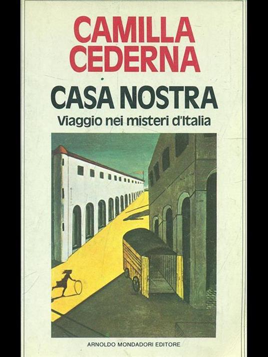 Casa nostra. Viaggio nei misteri d'Italia - Camilla Cederna - 3