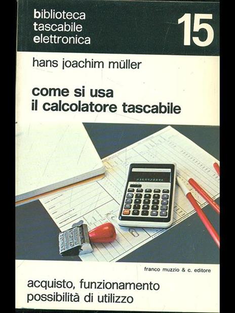 Come si usa il calcolatore tascabile - Hans-Joachim Muller - 7