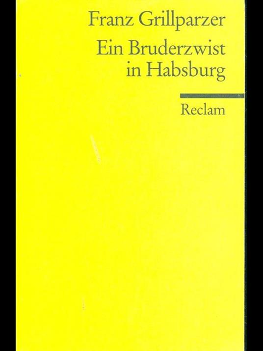 Ein Bruderzwist in Habsburg - Franz Grillparzer - 6