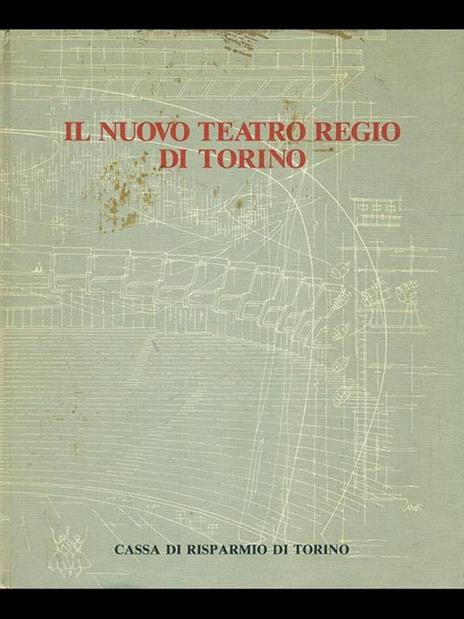 Il nuovo Teatro Regio di Torino - Alberto Basso - 10