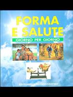 Forma e salute giorno per giorno