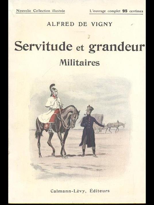 Servitude et grandeur Militaires - Alfred de Vigny - 9