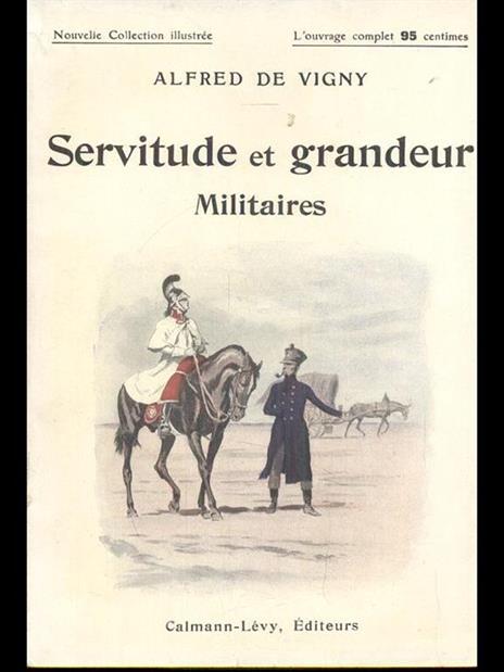 Servitude et grandeur Militaires - Alfred de Vigny - 7