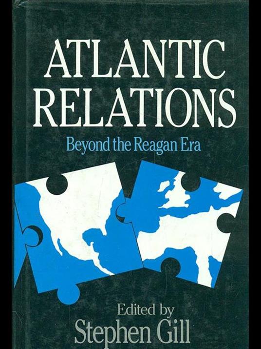 Atlantic relations - Stephen Gill - 5