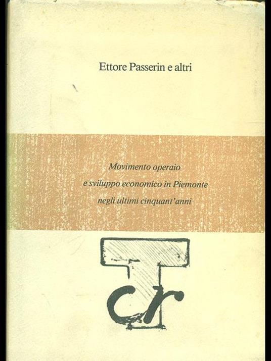 Movimento operaio e sviluppo economico inPiemonte negli ultimi cinquant'anni - copertina