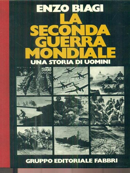 La seconda guerra mondiale - Enzo Biagi - Libro Usato - Gruppo Editoriale  Fabbri 